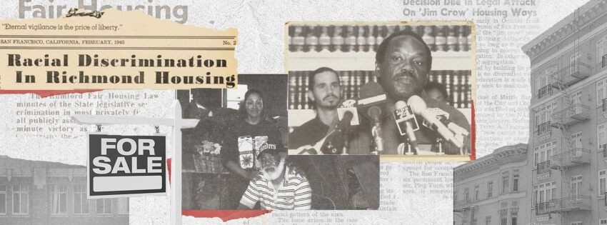 A collaged image with an archived news clipping in the top left corner that reads "Racial Discrimination in Richmond Housing". A generic 'For Sale' sign is seen underneath that. A Black man and woman are pictured together, and then a Black man is pictured at a podium. On the far right of the image is an image of an apartment building in black and white.