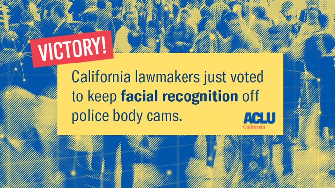 Victory California lawmakers just voted to keep facial recognition off police body cams