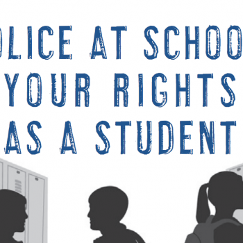 Police at School: Your Rights as a Student