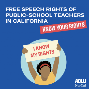 Free speech rights of public school teachers in California