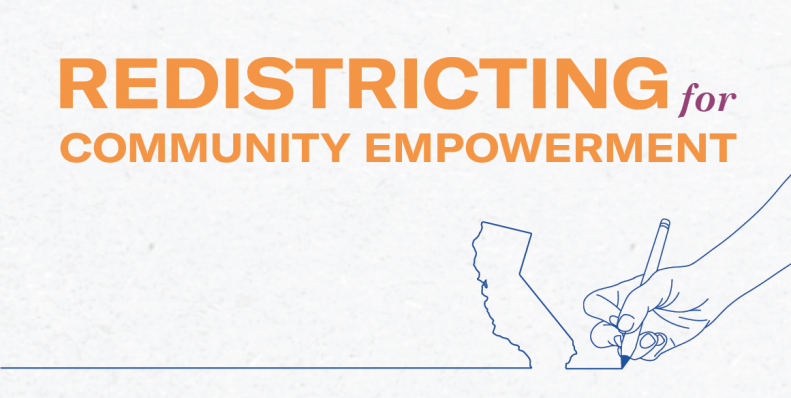 Text reads "Redistricting for Community Empowerment". Underneath that text is a hand holding a pencil drawing an outline of the shape of the state of California