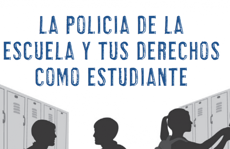 La Policia de la Escuela y Tus Derechos Como Estudiante