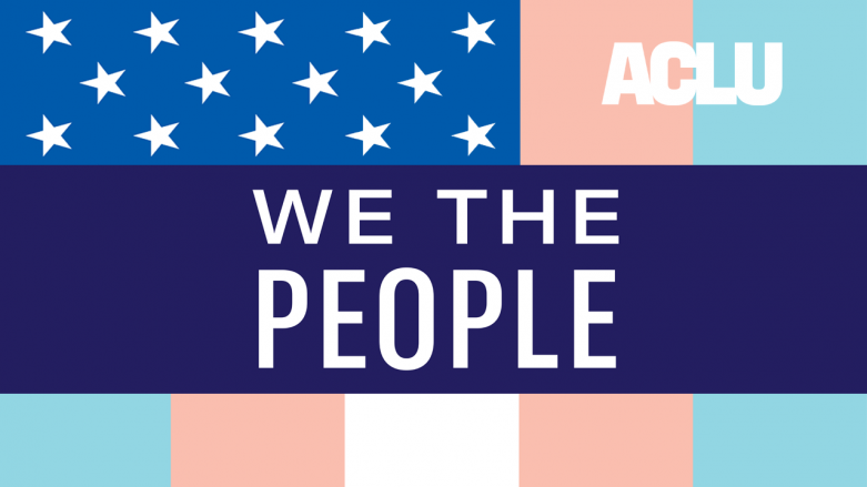 We The People Trans Flag