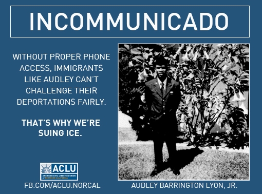 Without proper phone access, immigrants like Audley Lyon can't challenge their deportations fairly.