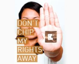 Don't Chip My Rights Away