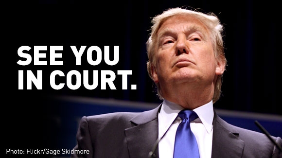 Trump - see you in court