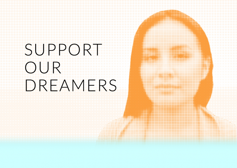 An image of a young latina woman looking at the camera, with the text "Support Our Dreamers" superimposed next to her