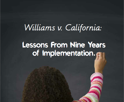Williams v. California: Lessons From Nine Years of Implementation