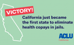 Victory California became the first state to eliminate co-pays