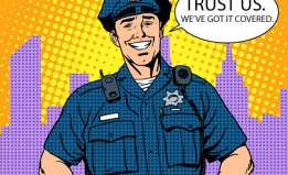 Cop illustration: "Trust us. We've got it covered."