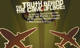 The Truth Behind the Camoflage: A Youth Investigation Into the Myths & Truths of Military Recruitment & Military Service