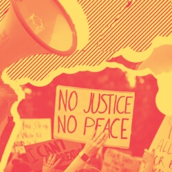 Graphic with yellow and red colors. To the left of the image is a Black woman holding a megaphone, in the middle there is a cropped image of a person holding a rally sign reading "No justice, No peace" and on the left is a Black man with his fist raised in the air.